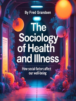 cover image of The Sociology of Health and Illness